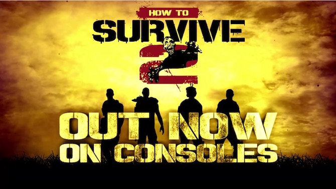 How to Survive 2 disponible sur PS4 et Xbox One, la vidéo de lancement