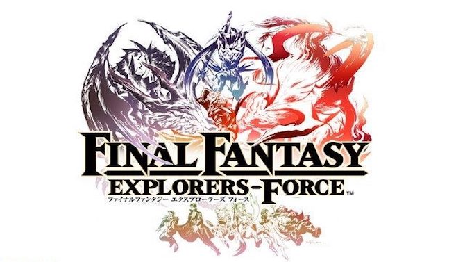Final Fantasy Explorers Force annoncé sur Android et iOS