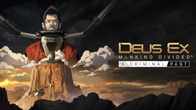 Deus EX Mankind Divided : L'extension "A Criminal Past" disponible sur PS4, Xbox One et PC