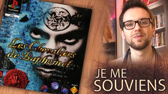 Romain se souvient du jeu d'aventure Les Chevaliers de Baphomet sur PSone