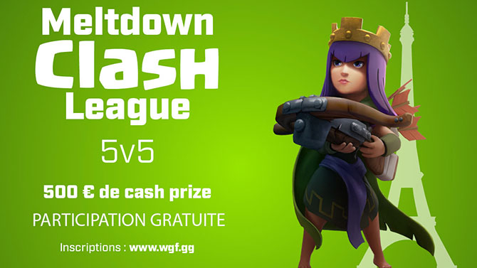Meltdown Clash League : Le Meltdown Paris lance une compétition Clash of Clans (MàJ)
