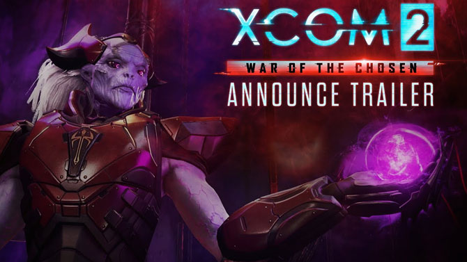 E3 2017 : XCOM 2 annonce son extension War of the Chosen en vidéo