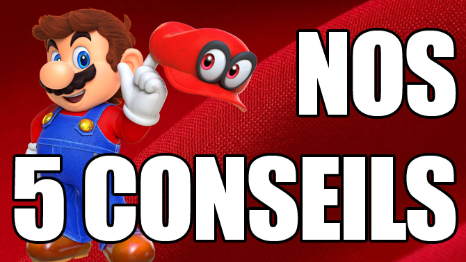 Super Mario Odyssey : Nos 5 conseils avant de se lancer dans l'aventure