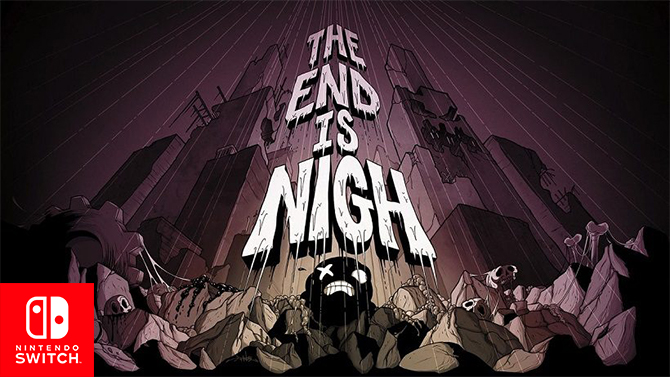 The End is Nigh arrive sur Switch : Préparez-vous à fracasser votre console