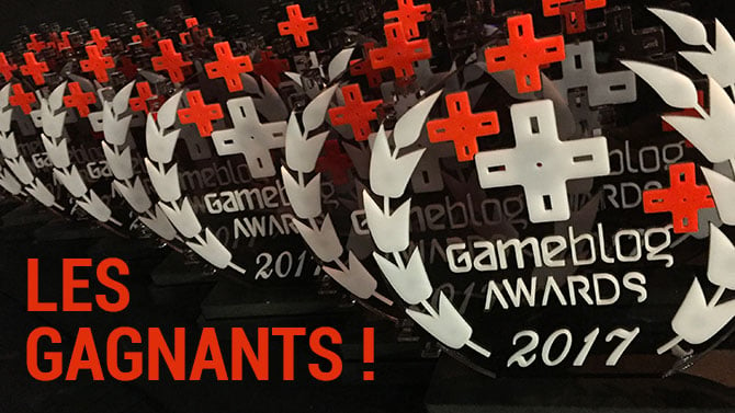 Gameblog Awards 2017 :  Voici tout le palmarès de la cérémonie