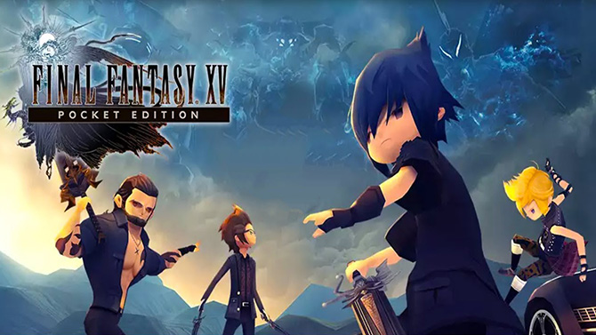 Final Fantasy XV Pocket Edition trouve sa date de sortie dans votre poche