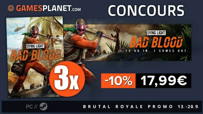 CONCOURS Gamesplanet : Gagnez 3 codes de Dying Light Bad Blood