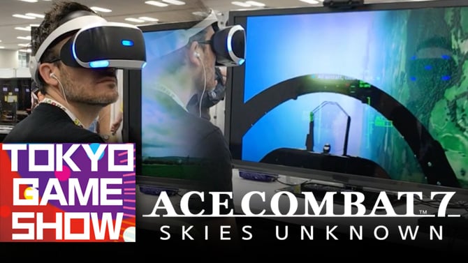 TGS 2018 : Ace Combat 7, ça vole très haut et ça tire partout, nos impressions du ciel nippon