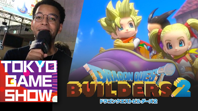 TGS 2018 : Rudy a joué les bâtisseurs de légende sur Dragon Quest Builders 2
