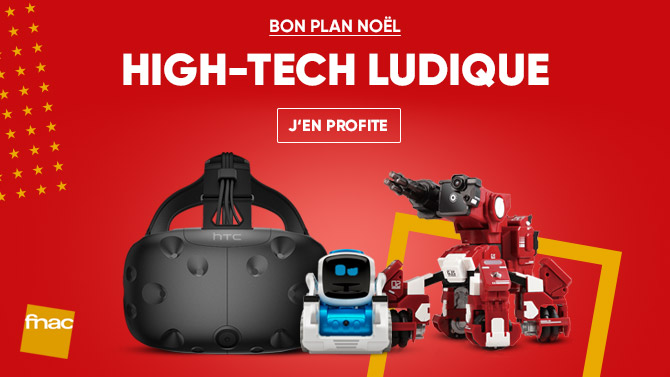 La Fnac présente ses bons plans High-Tech ludiques, Robots et Casques VR