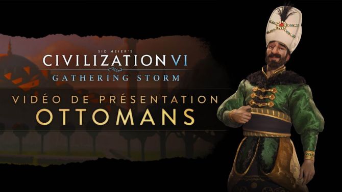 Civilization VI Gathering Storm : Soliman le Magnifique guide les pas des Ottomans