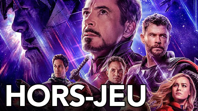 HORS-JEU SPÉCIAL : Plume a vu Avengers Endgame, le meilleur film Marvel ?