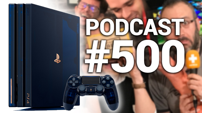 Podcast 500 en LIVE à 18h17 : Racontez-nous vos meilleurs moments et gagnez une PS4 Pro Collector