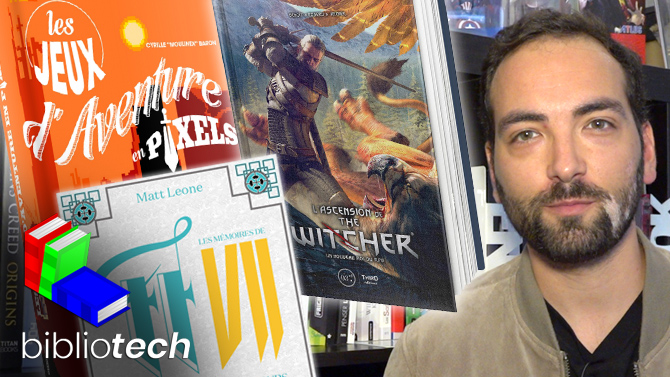 Bibliotech #003 : Aventure en pixels, The Witcher, Mémoires de FF VII, vos livres en mai