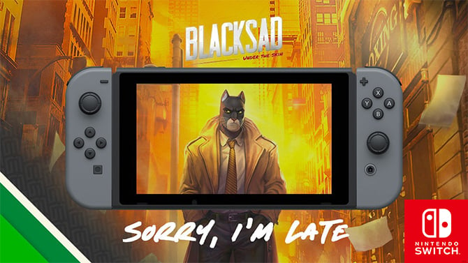 Blacksad Under the Skin annonce son report... oui, mais sur Switch