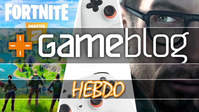 GBHebdo #04 : Fortnite 2, Google Stadia, Riot Games, Half-life VR... L'actu résumée en vidéo