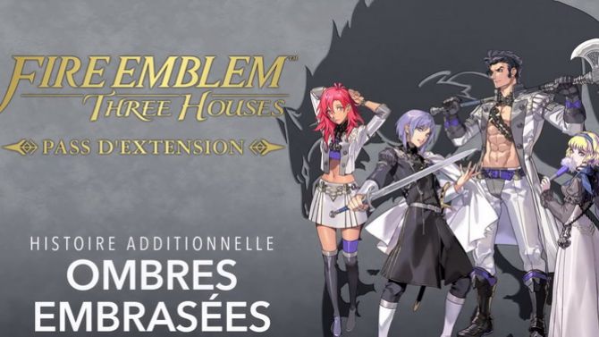 Fire Emblem Three Houses date son extension Ombres Embrasées