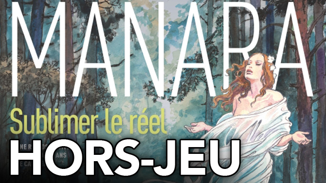 HORS-JEU : Joniwan a effeuillé l'Art book Manara "Sublimer le réel"