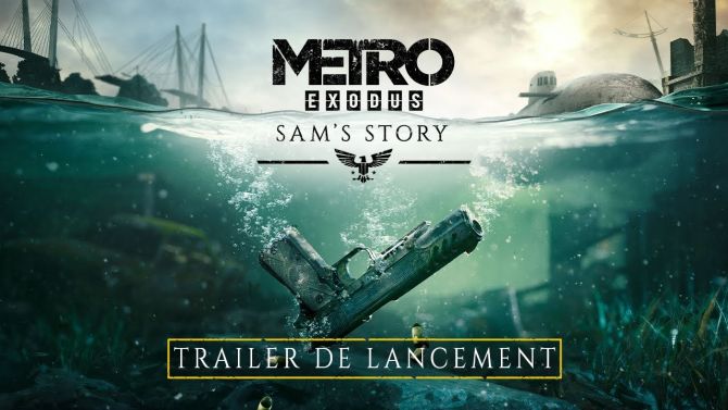 Metro Exodus : Le deuxième DLC baptisé Sam's Story est disponible, la bande annonce de lancement