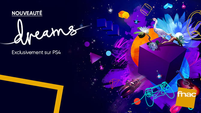 Dreams PS4 vous laisse aller à la rêverie et à la créativité à la Fnac