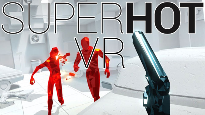 SUPERHOT VR est super chaud niveau ventes, le chiffre de 2 millions officiellement atteint