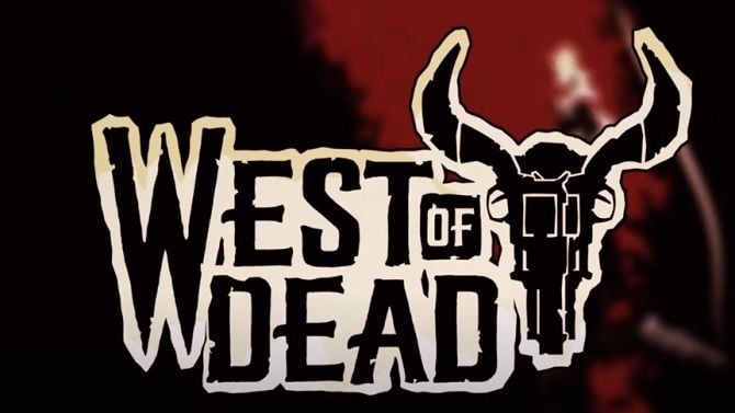 West of Dead a une date de sortie ferme en vidéo, et ceci est pour bientôt