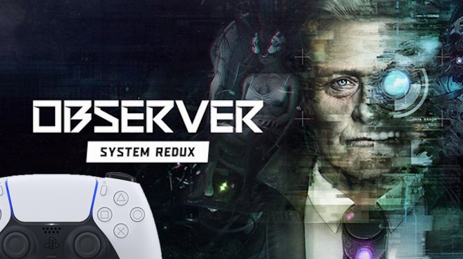 PS5 : Observer System Redux se dévoile avec 20 minutes de gameplay dystopiques