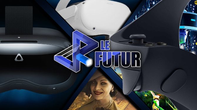 VR Le Futur #122 : L'avenir de la VR ? PSVR 2, Vive Focus 3, Oculus... L'émission 100% Réalité Virtuelle