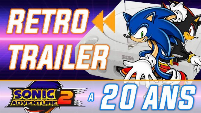 Rétro Trailer : Sonic Adventure 2 a 20 ans ! Vidéo de l'E3 2000 + pub US loufoque