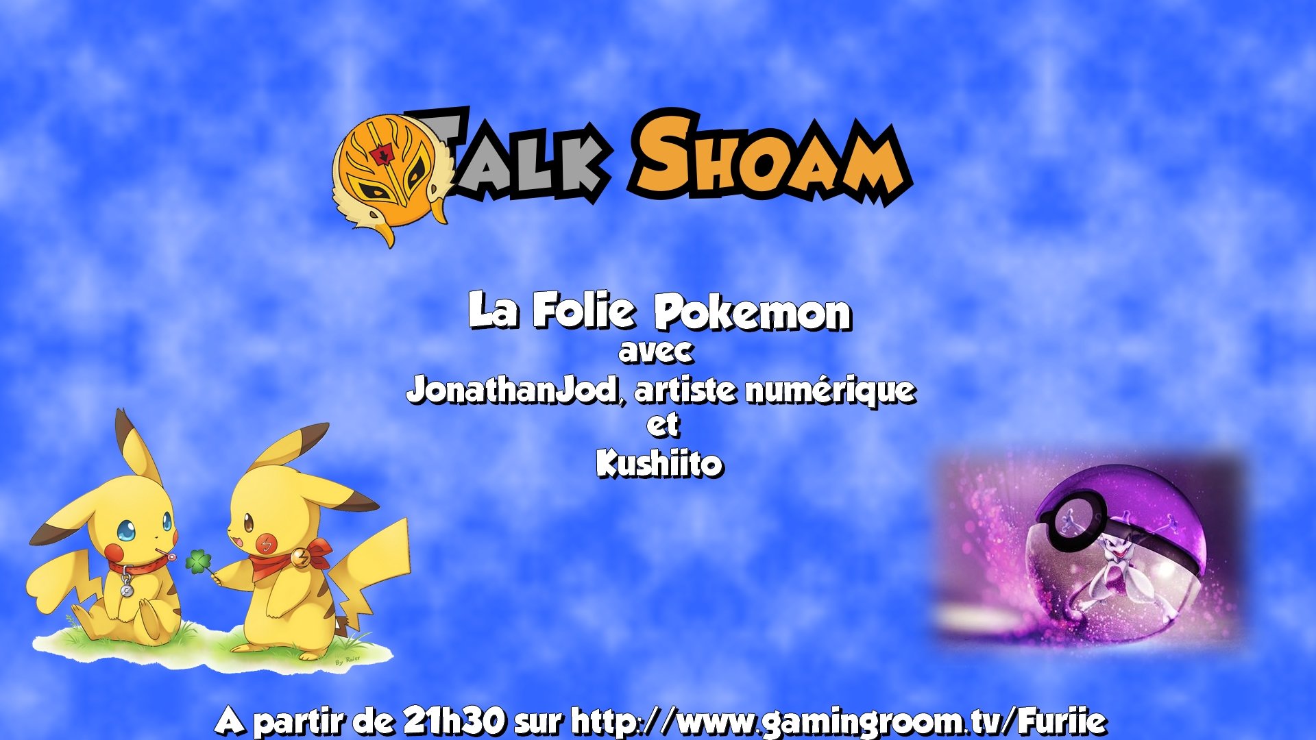 TalkShoam #4 "La Folie Pokémon"