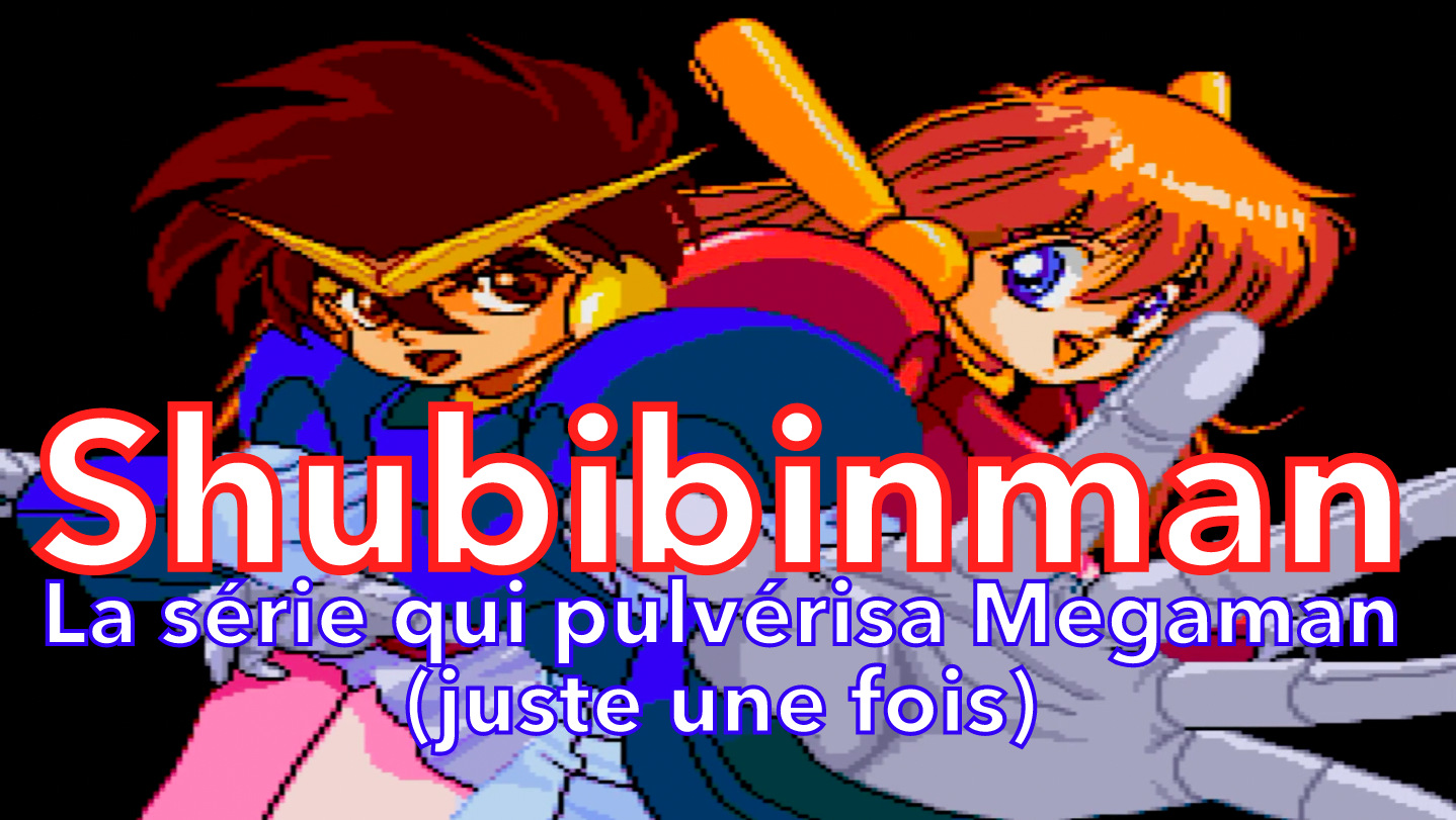 Shubibinman ! La série qui pulvérisa Megaman (juste un peu)