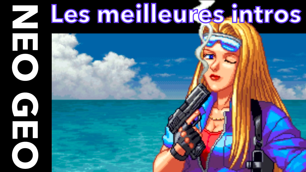 Les meilleures intros NEO GEO (AES & MVS)