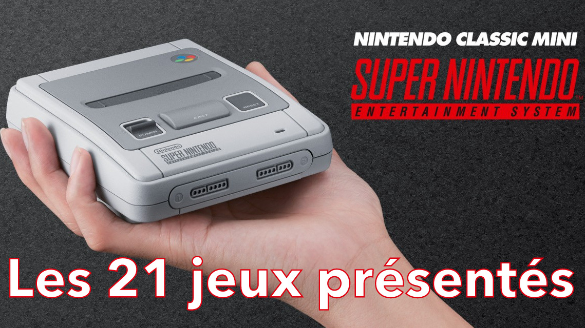 Présentation des 21 jeux de la Super Nintendo Classic Mini