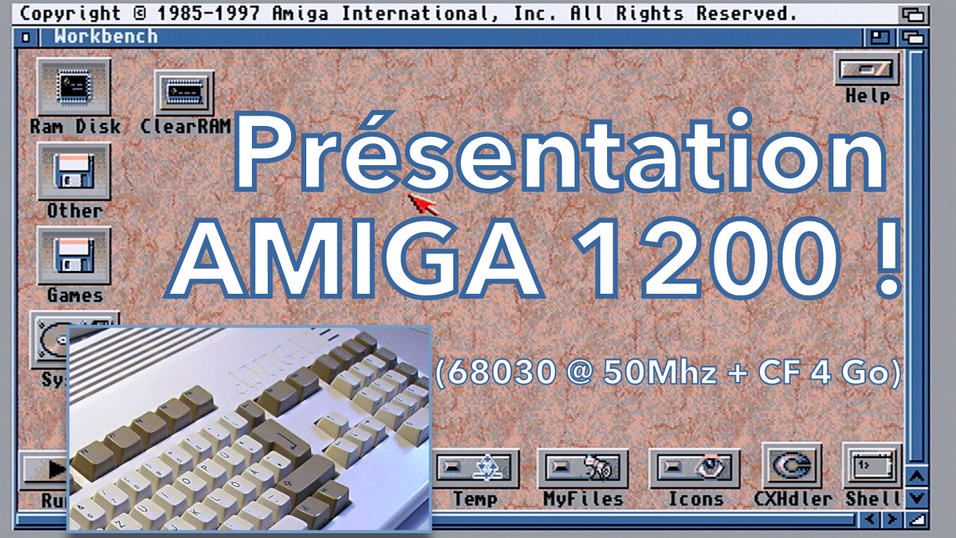 Présentation de mon Amiga 1200 (68030-50 Mhz + CF 4Go)