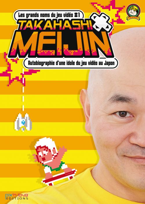 [PIX'N LOVE]La biographie de Takahashi Meijin