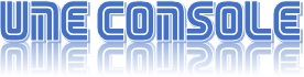 [Une Console] Le sommaire