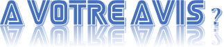 [A Votre Avis] Le sommaire