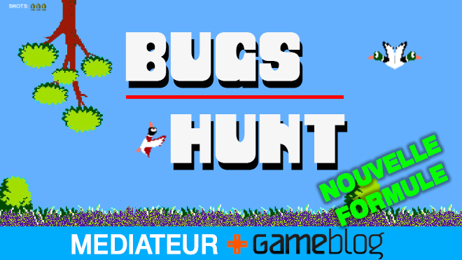 BUGS HUNT #3 : Le retour du chasseur en short