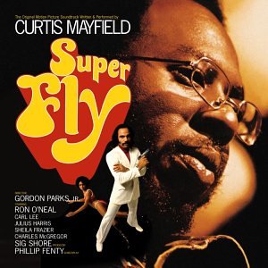 Curtis Mayfield "Super Fly"