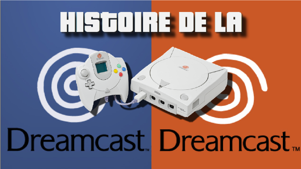 Chronique - Histoire de la DREAMCAST