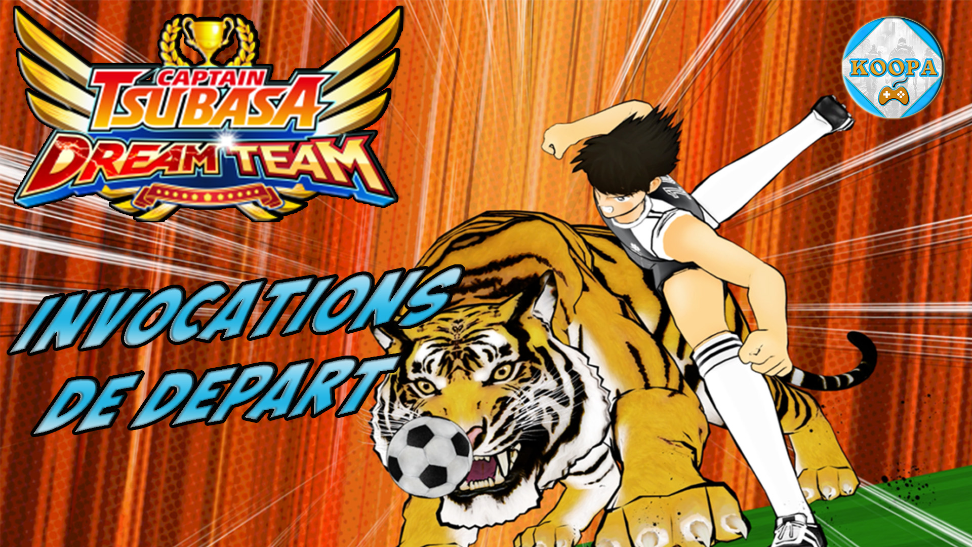 Invocations de débutant - Captain Tsubasa Dream Team