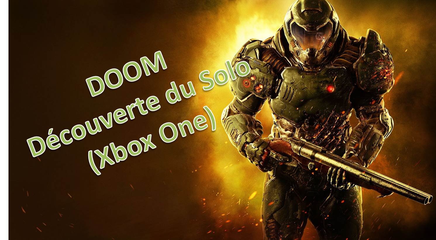 Doom: Découverte du solo (Xbox one)