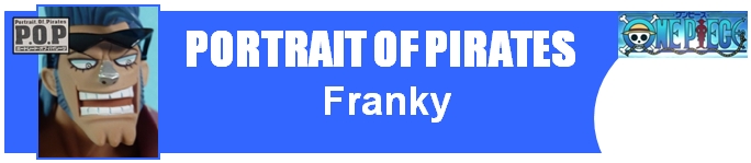 La POP du jour : One Piece - Franky