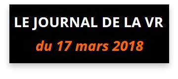 LE JOURNAL DE LA VR [17 mars 2018]
