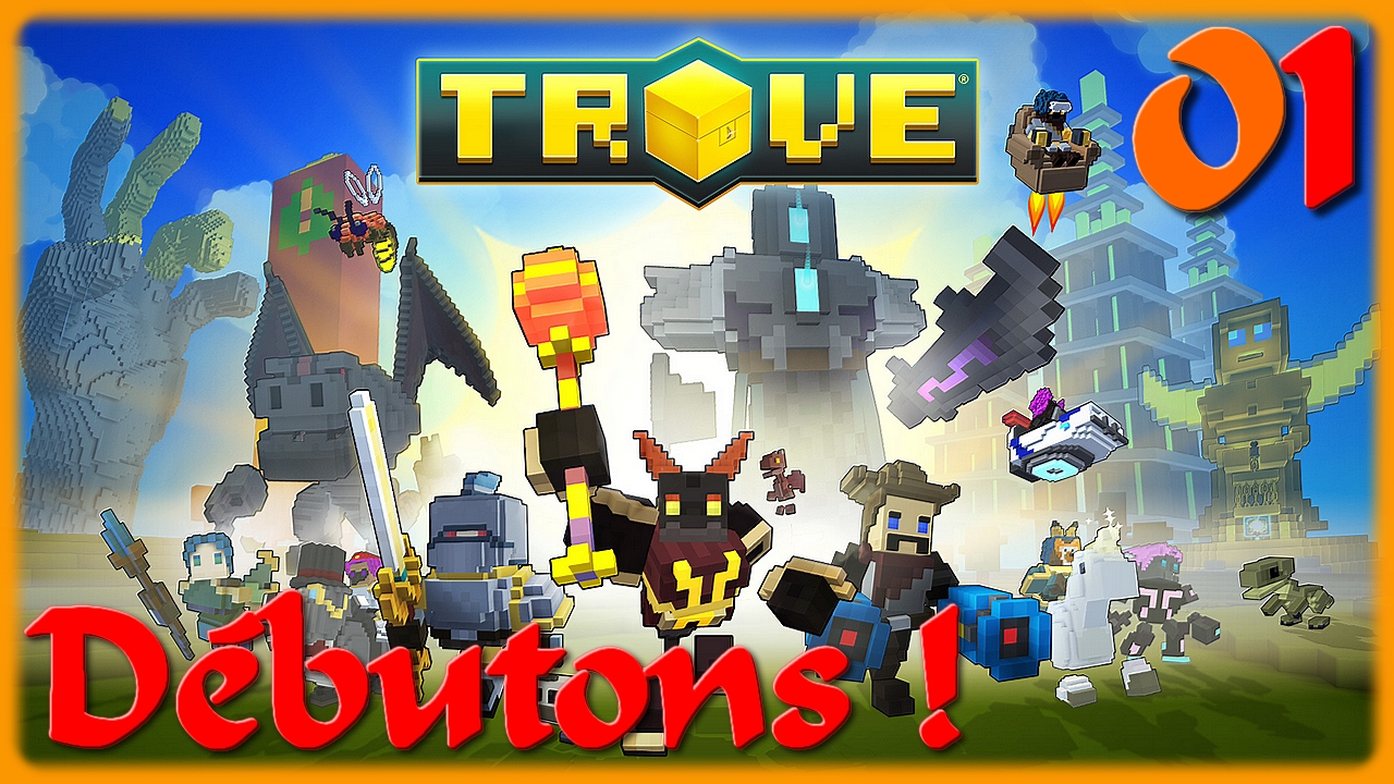 Trove, gratuit et addictif !