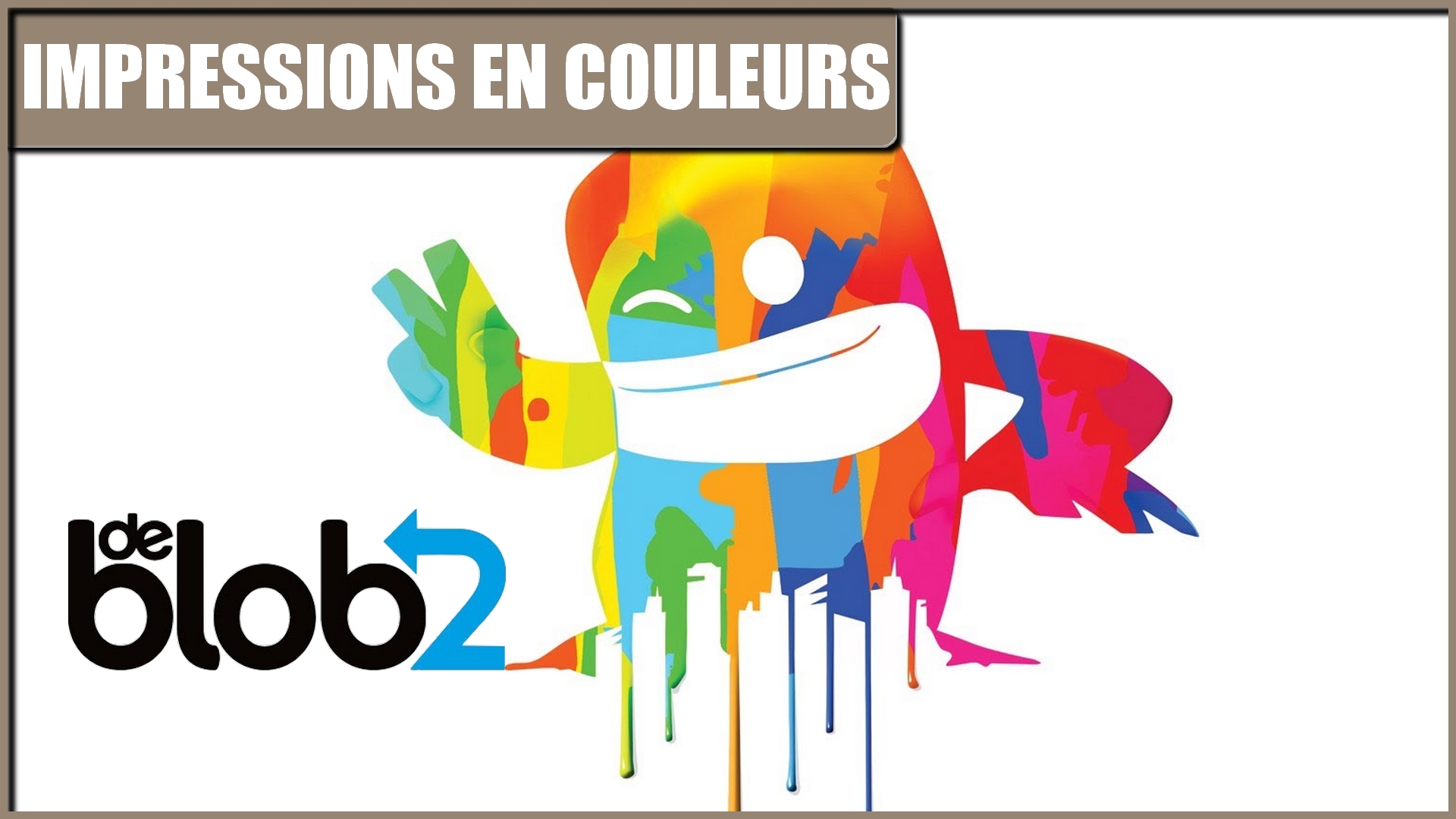 De Blob 2 Remastered : Impressions en couleurs