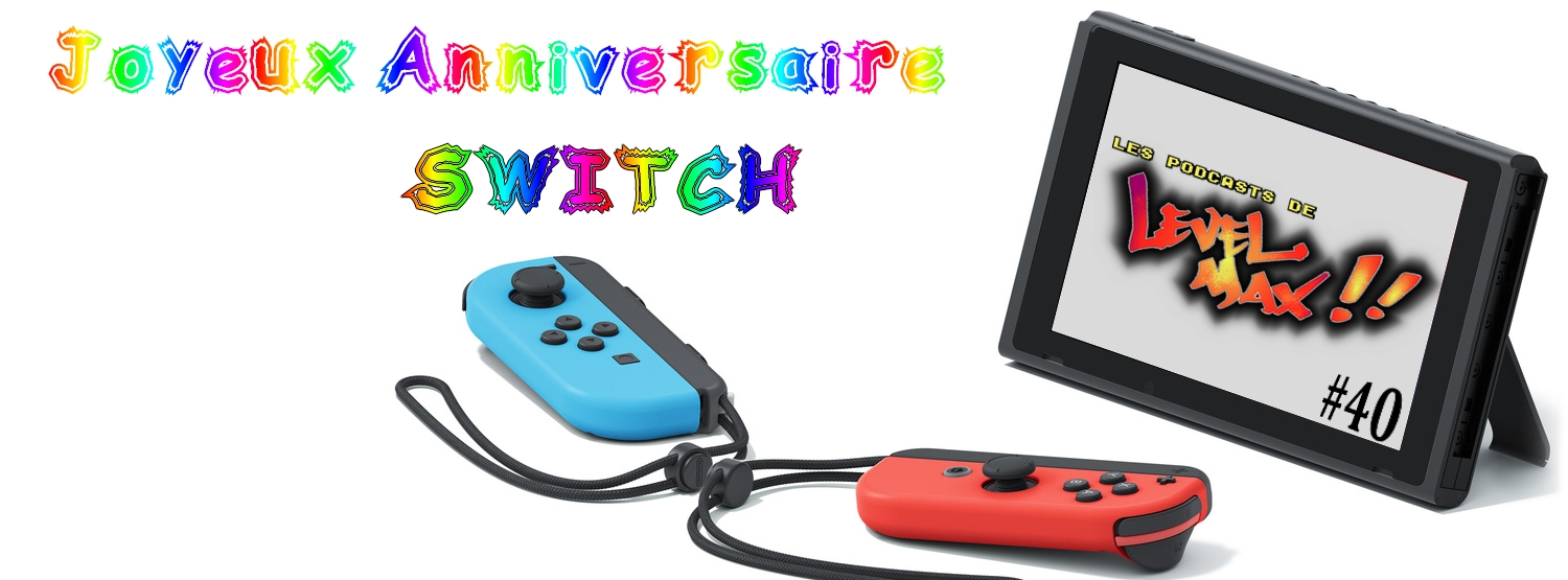 Notre nouveau Podcast Spécial NINTENDO SWITCH!!