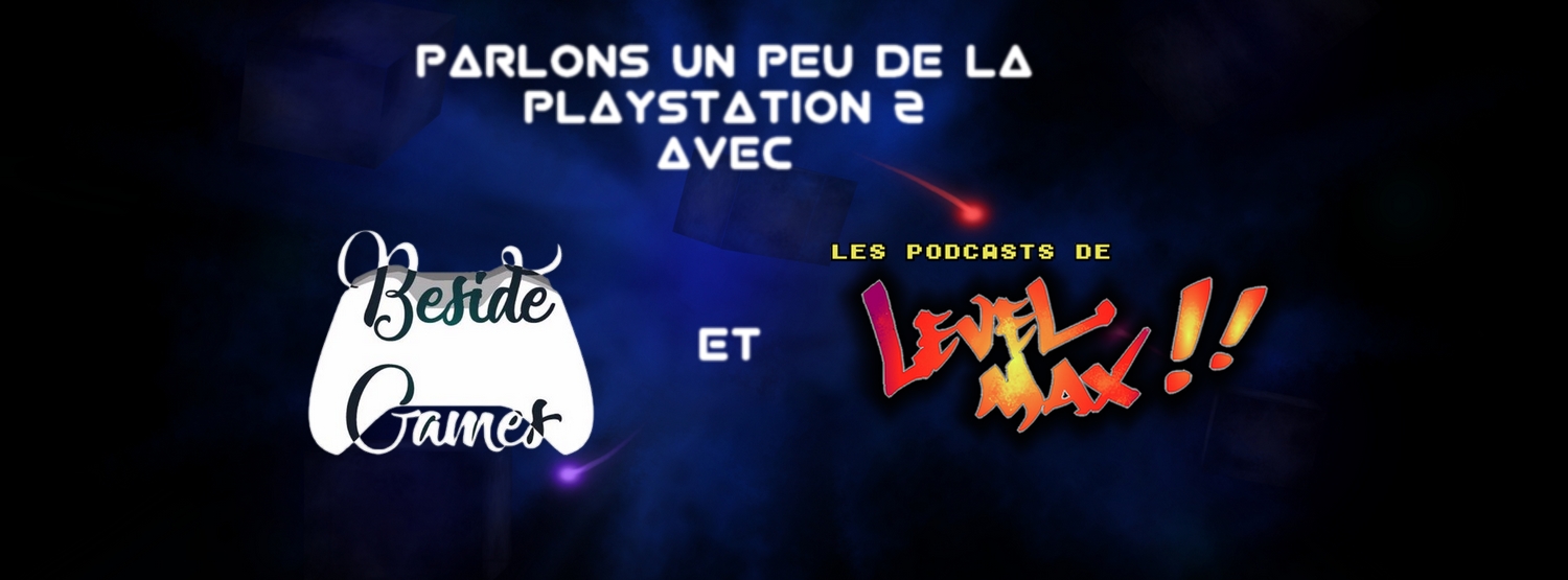 Beside Games x Level MAX La PLAYSTATION 2