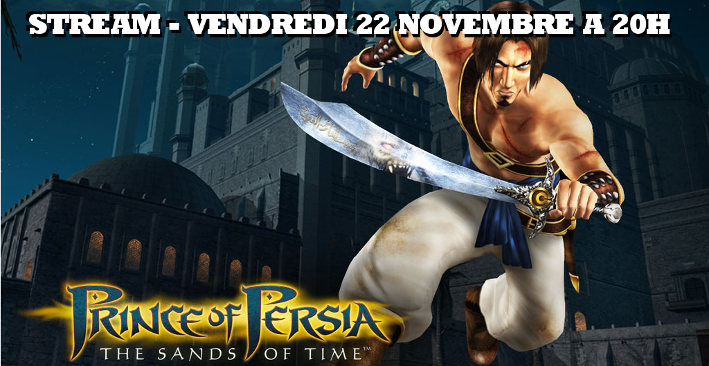 Stream - 10 ans de Prince of Persia: Les Sables du Temps