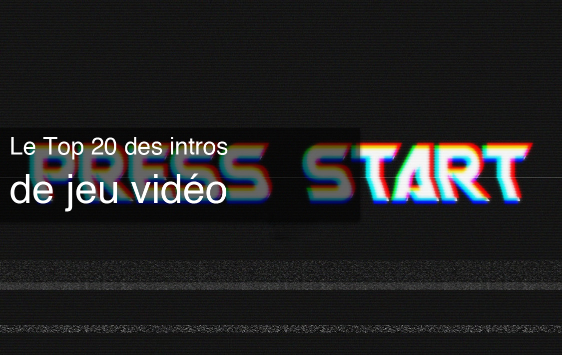 Le Top 20 des intros de jeu vidéo, un top participatif